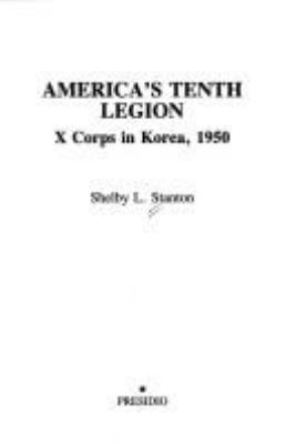 America's Tenth Legion : X Corps in Korea, 1950