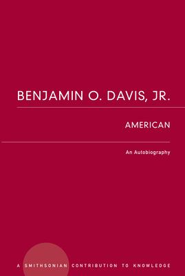 Benjamin O. Davis, Jr., American : an autobiography.