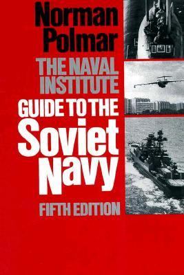 The Naval Institute guide to the Soviet Navy