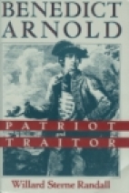 Benedict Arnold : patriot and traitor