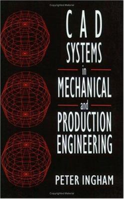 CAD systems in mechanical and production engineering