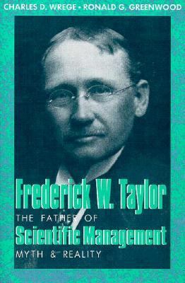 Frederick W. Taylor, the father of scientific management : myth and reality