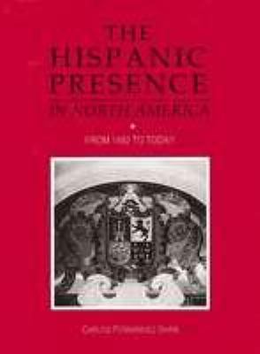 The Hispanic presence in North America from 1492 to today