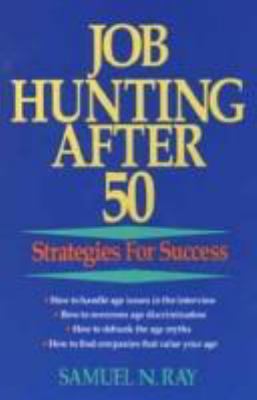 Job hunting after 50 : strategies for success
