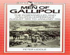 Men of Gallipoli : the Dardanelles and Gallipoli experience, August 1914 to January 1916