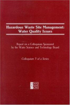 Hazardous waste site management : water quality issues : report on a colloquium