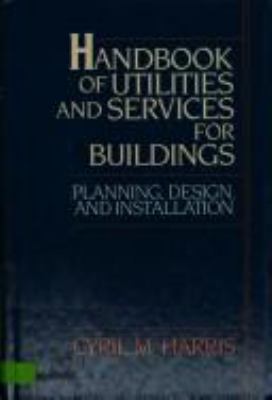 Handbook of utilities and services for buildings : planning, design, and installation