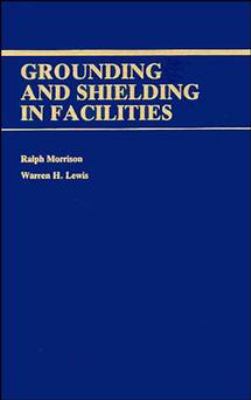 Grounding and shielding in facilities