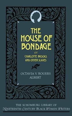 The house of bondage, or, Charlotte Brooks and other slaves