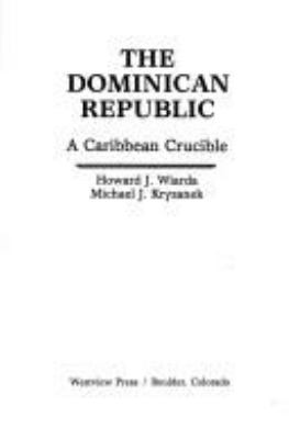 The Dominican Republic, a Caribbean crucible