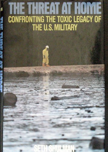 The threat at home : confronting the toxic legacy of the U.S. military