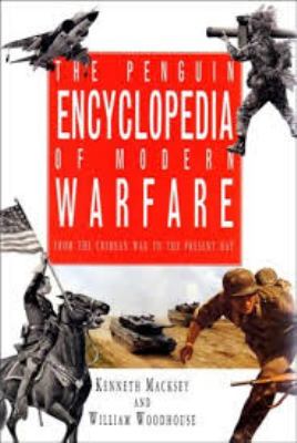 The Penguin encyclopedia of modern warfare : 1850 to the present day