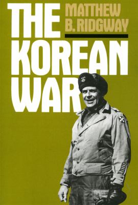 The Korean War : how we met the challenge : how all-out Asian war was averted : why MacArthur was dismissed : why today's war objectives must be limited