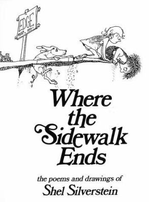 Where the sidewalk ends : the poems & drawings of Shel Silverstein