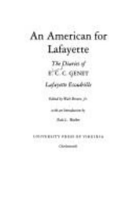 An American for Lafayette : the diaries of E.C.C. Genet, Lafayette Escadrille