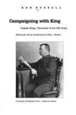 Campaigning with King : Charles King, chronicler of the old army