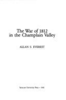 The War of 1812 in the Champlain Valley
