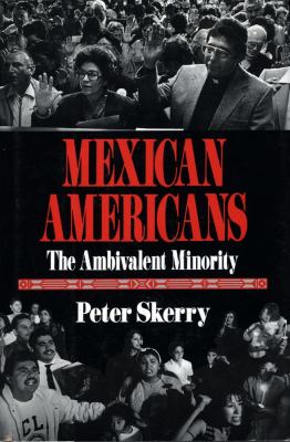 Mexican Americans : the ambivalent minority