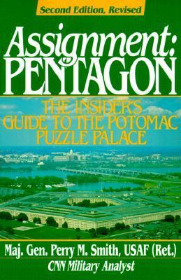 Assignment - Pentagon : the insider's guide to the Potomac puzzle palace