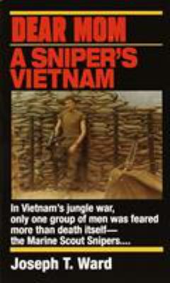 Dear Mom : a sniper's Vietnam