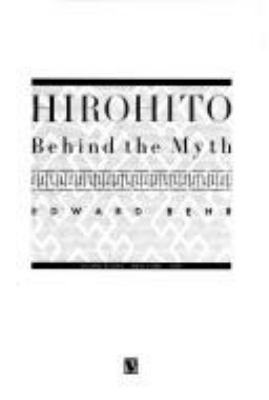 Hirohito : behind the myth