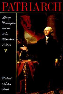 Patriarch : George Washington and the new American nation