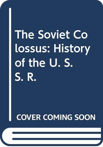 The Soviet colossus : a history of the USSR