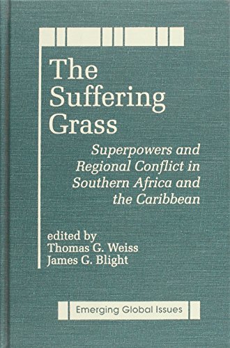 The Suffering grass : superpowers and regional conflict in southern Africa and the Caribbean