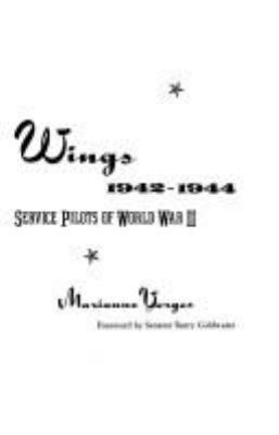 On silver wings : the Women Airforce Service Pilots of World War II, 1942-1944