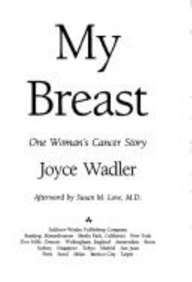 My breast : one woman's cancer story