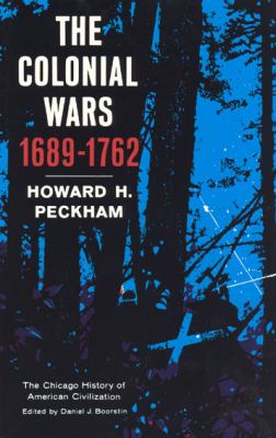 The colonial wars, 1689-1762