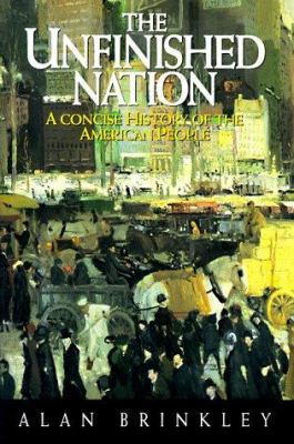 The unfinished nation : a concise history of the American people
