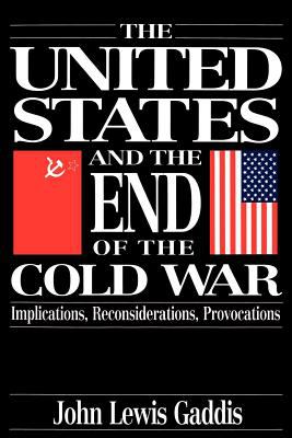 The United States and the end of the cold war : implications, reconsiderations, provocations