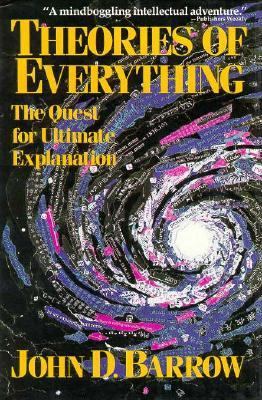 Theories of everything : the quest for ultimate explanation