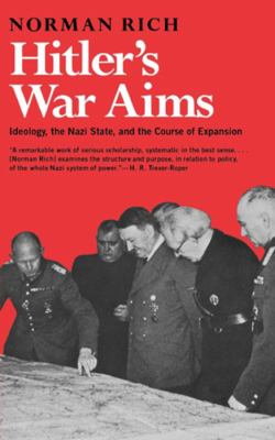 Hitler's war aims : ideology, the Nazi State, and the course of expansion