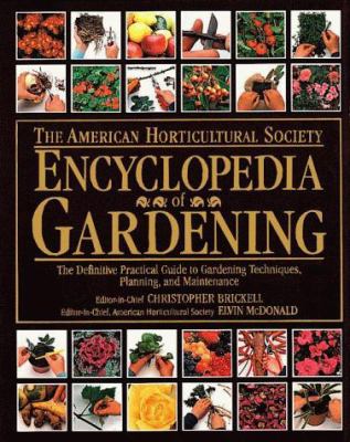 The American Horticultural Society encyclopedia of gardening