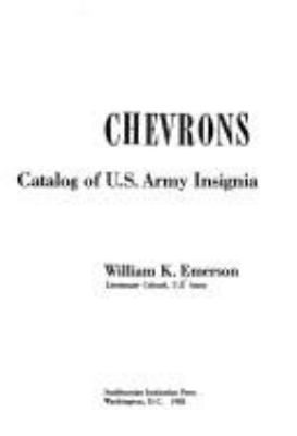 Chevrons, illustrated history and catalog of U.S. Army insignia