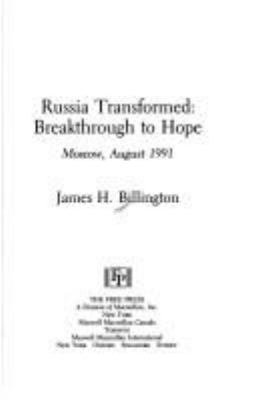 Russia transformed : breakthrough to hope : Moscow, August 1991