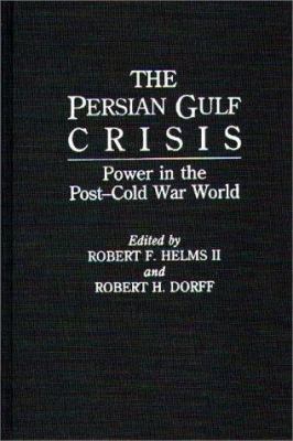 The Persian Gulf crisis : power in the post-cold war world