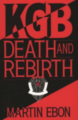 KGB : death and rebirth