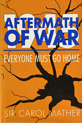 Aftermath of war : everyone must go home