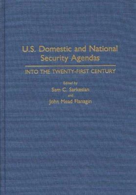 U.S. domestic and national security agendas : into the twenty-first century