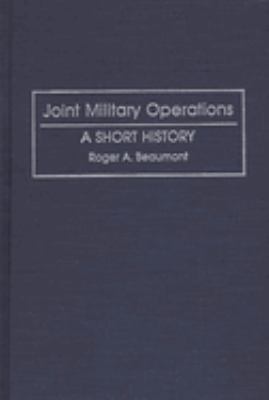 Joint military operations : a short history
