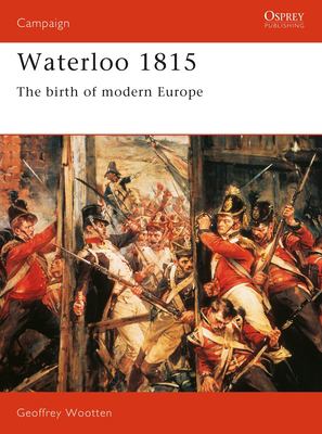 Waterloo 1815 : birth of modern Europe