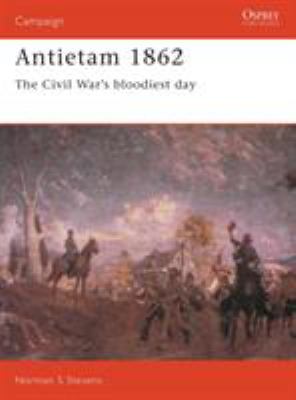 Antietam, 1862 : the Civil War's bloodiest day