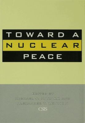 Toward a nuclear peace : the future of nuclear weapons