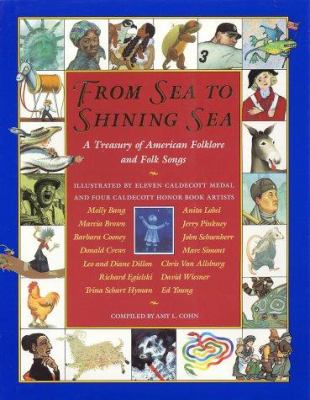 From sea to shining sea : a treasury of American folklore and folk songs