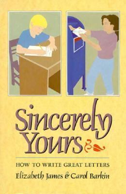 Sincerely yours : how to write great letters