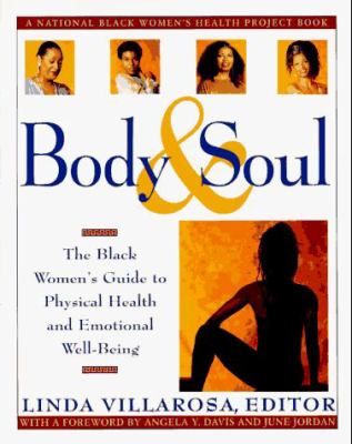 Body & soul : the Black women's guide to physical health and emotional well-being