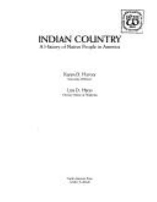 Indian country : a history of Native people in America